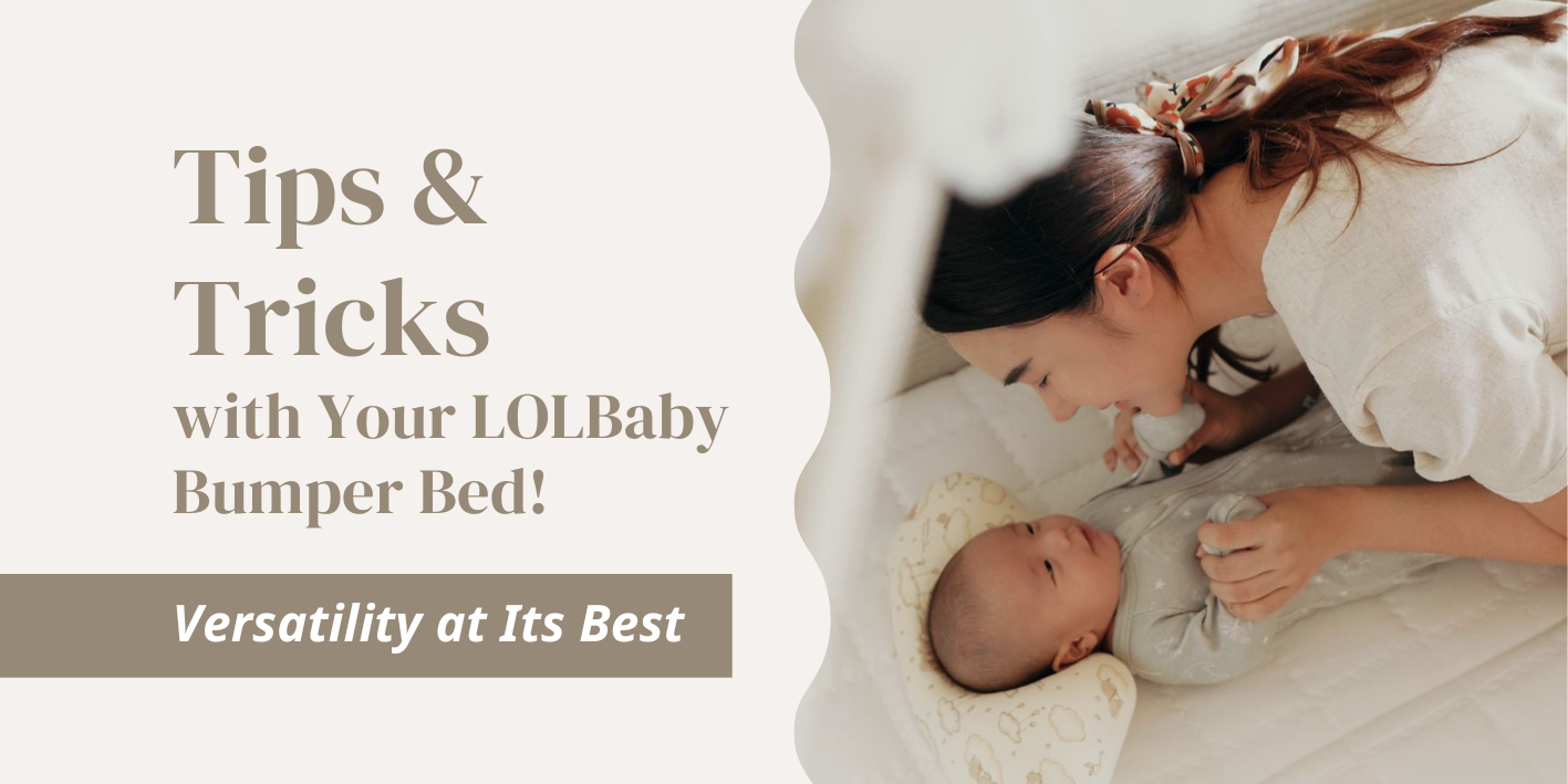 Tips & Tricks with Your LOLBaby Bumper Bed!